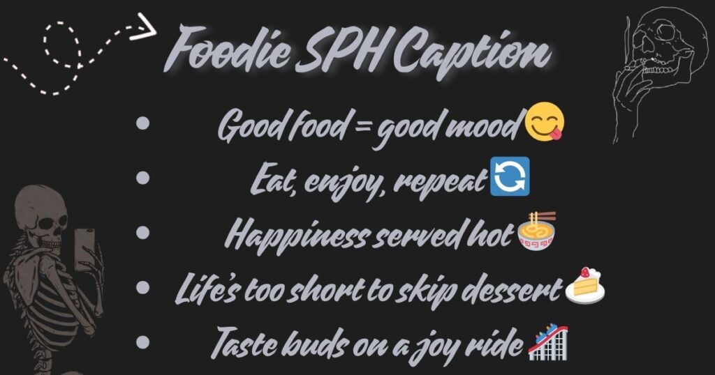 Foodie SPH Caption