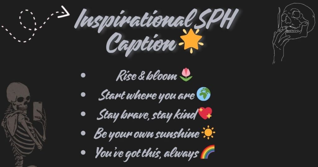 Inspirational SPH Caption 🌟