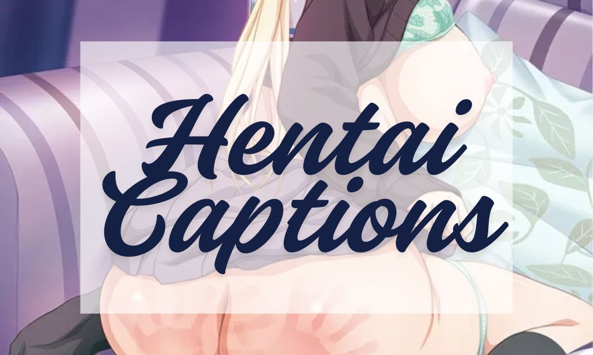 Hentai Captions