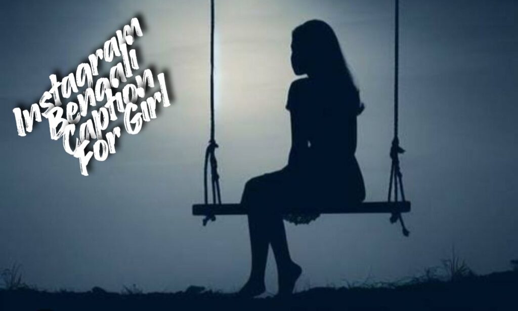 Instagram Bengali Caption For Girl