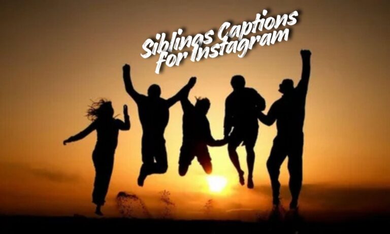 Siblings Captions for Instagram