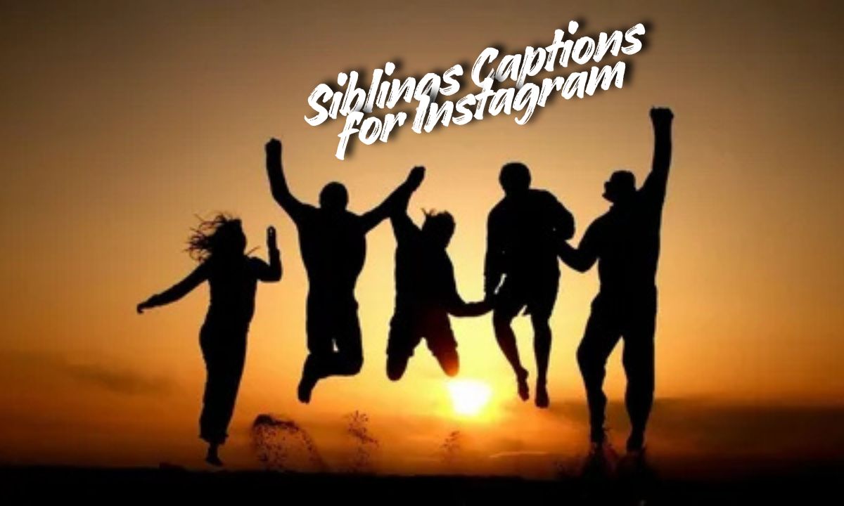 Siblings Captions for Instagram