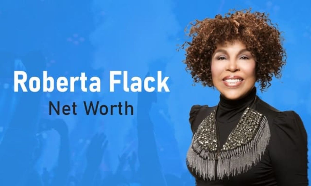 What Is Roberta Flack Net Worth